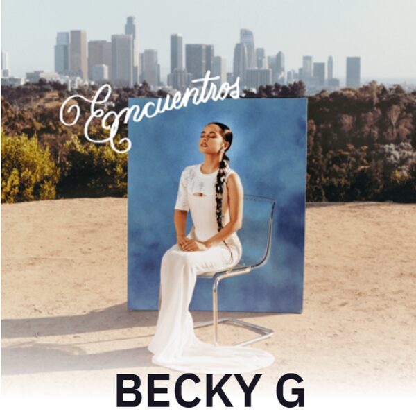 Becky G - Encuentros