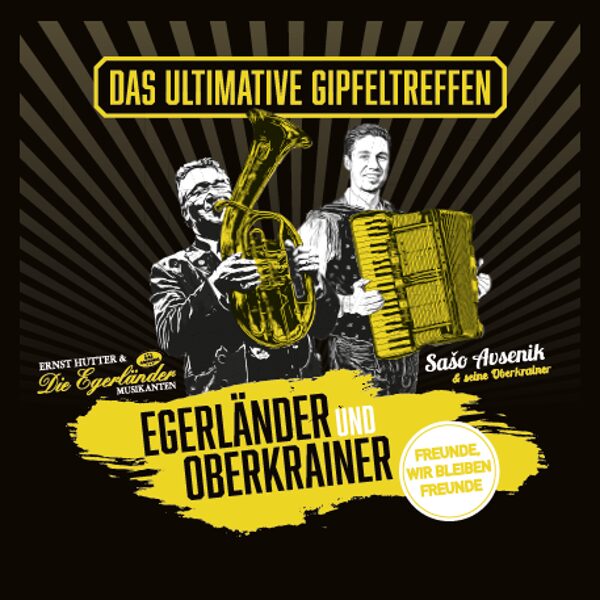 Egerländer + Oberkrainer - Das ultimatife Gipfeltreffen