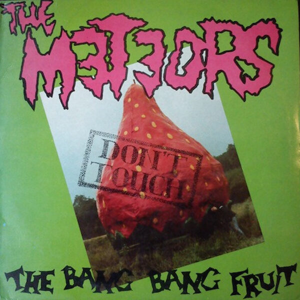 The Meteors - Don´t Touch The Bang